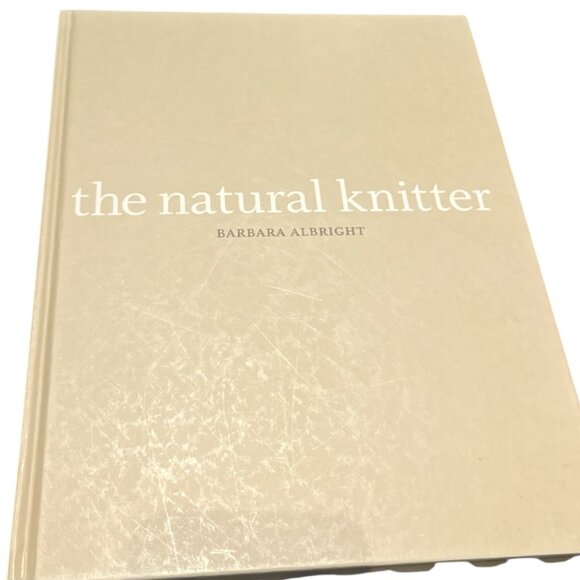 BOOK The Natural Knitter Hardcover Barbara Albright Alpaca Yak Angora **READ - Picture 1 of 8